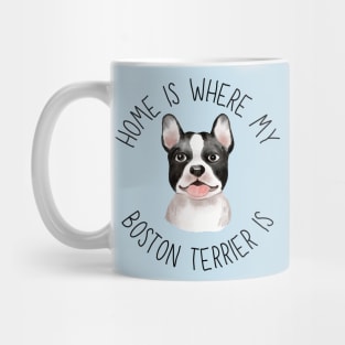 Home is Where My Boston Terrier Is Dog Breed Lover Watercolor Mug